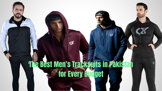 The Best Men’s Tracksuits in Pakistan for Every Budget