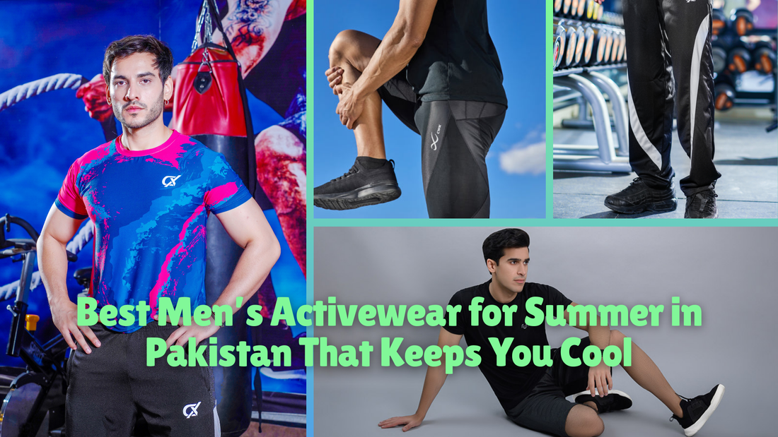 Best Men’s Activewear for Summer in Pakistan That Keeps You Cool