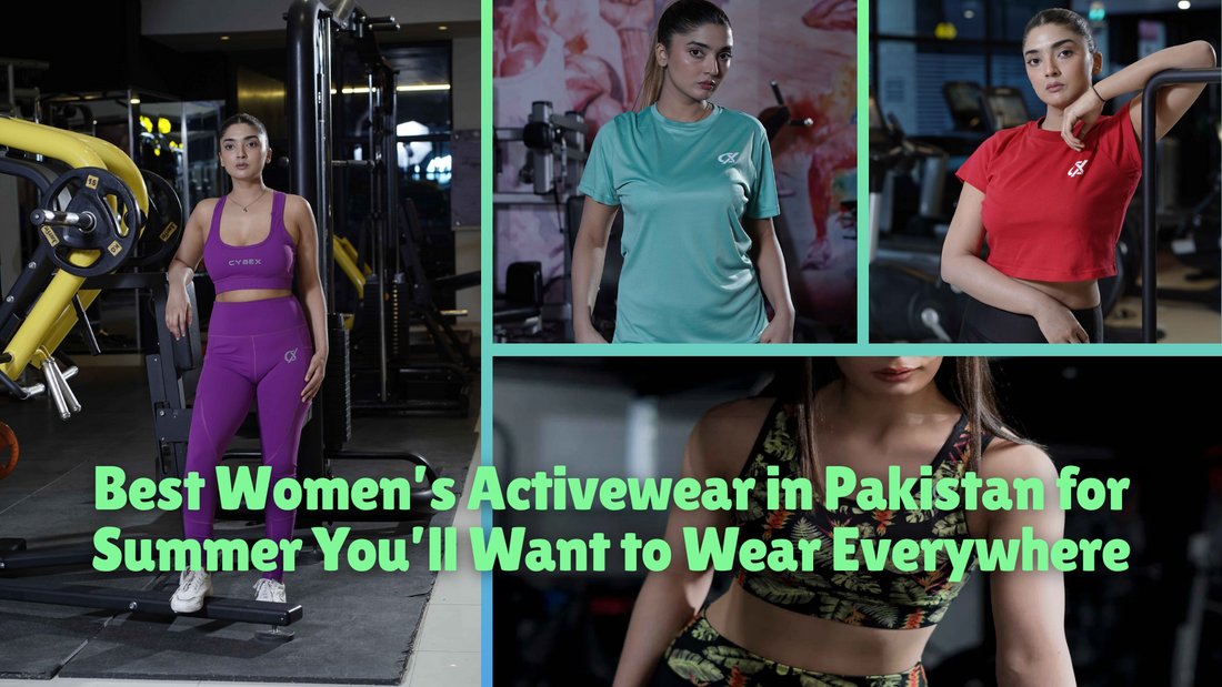 Best Women’s Activewear in Pakistan for Summer You’ll Want to Wear Everywhere