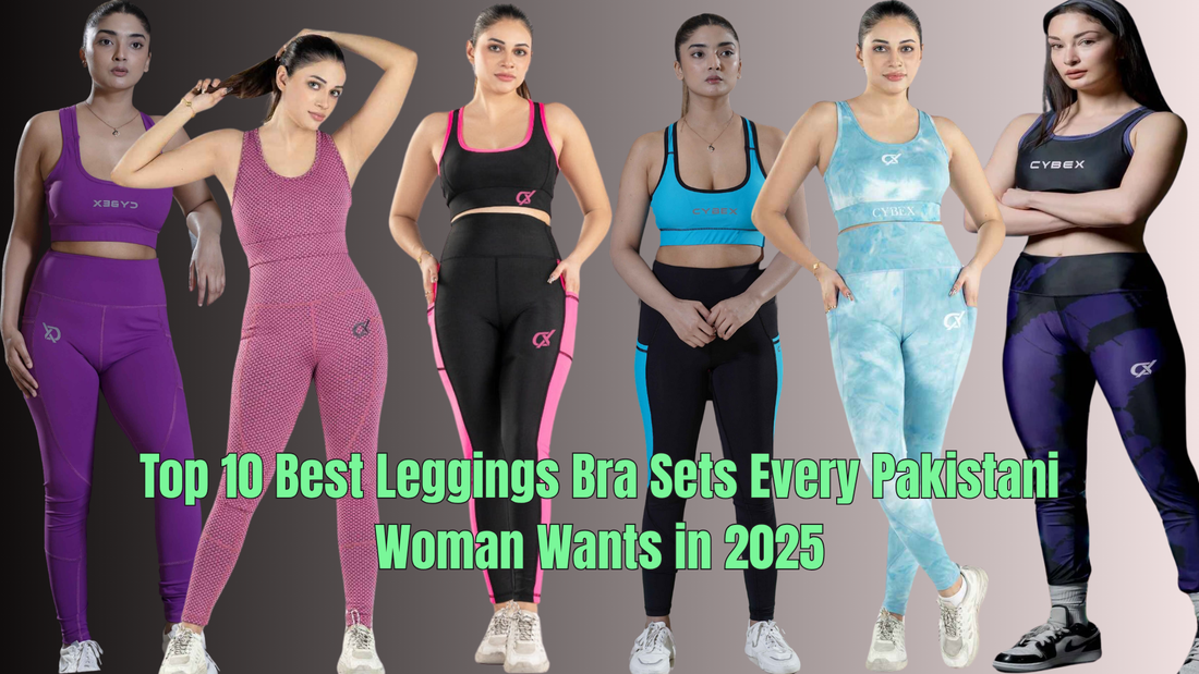 Top 10 Best Leggings Bra Sets Every Pakistani Woman Wants in 2025