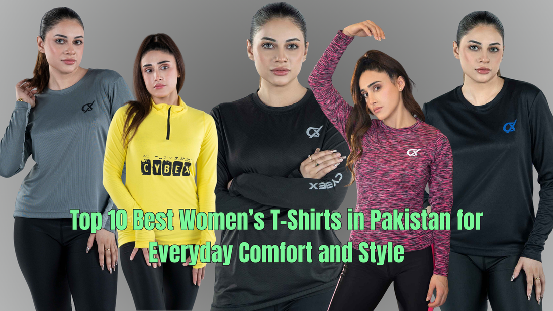 Top 10 Best Women’s T-Shirts in Pakistan for Everyday Comfort and Style